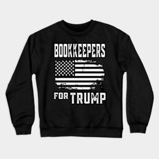 Bookkeepers For Trump Crewneck Sweatshirt